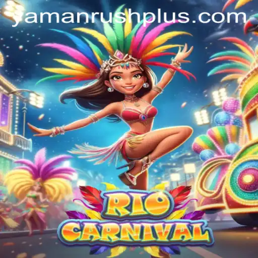 RioCarnival: The Thrilling Adventure of YamanRush